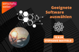 Wie wählt man eine geeignete Software aus? Mit Stephanie Mayfield